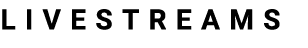 LIVESTREAMS